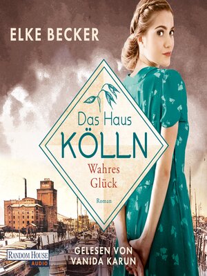 cover image of Das Haus Kölln. Wahres Glück